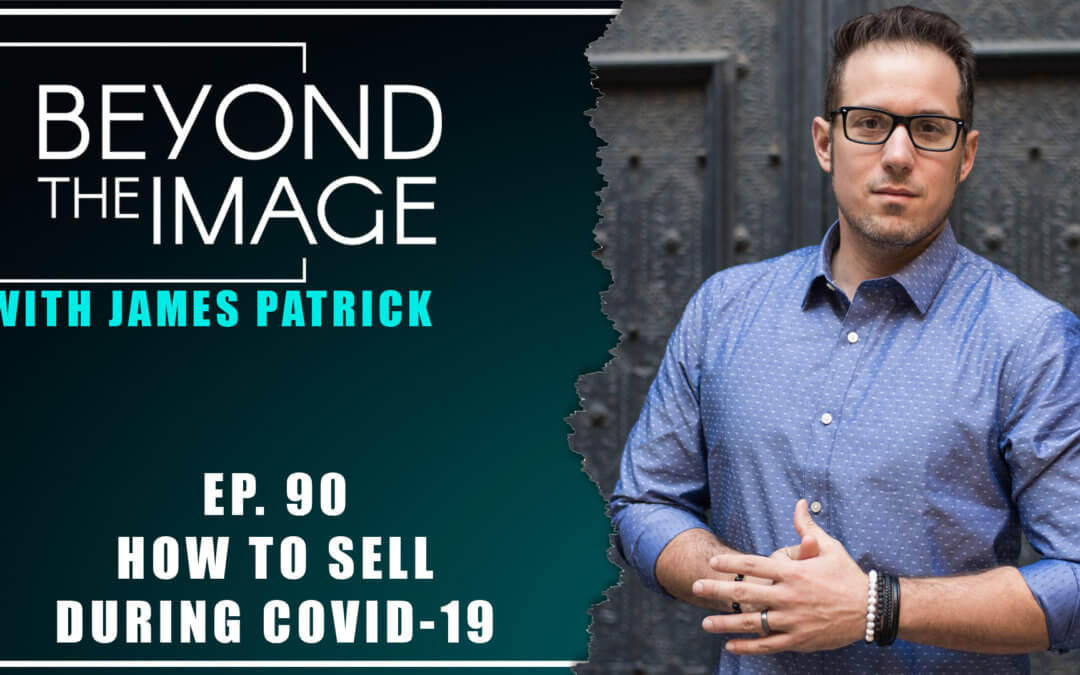 BTI #090: How to Sell During COVID-19