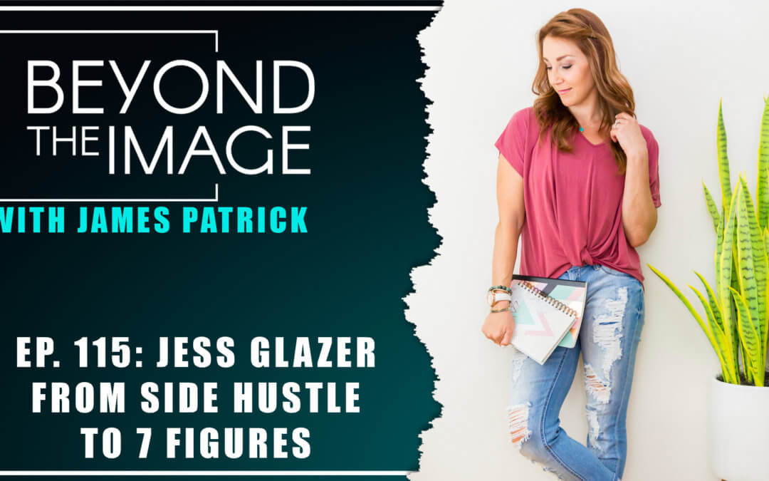 BTI #115: From Side Hustle to 7 Figures with Jess Glazer