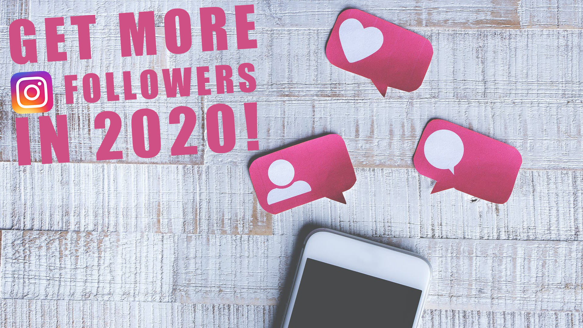 How to Get More Instagram Followers in 2020