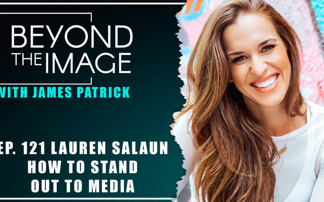 BTI #121: How to Stand Out to Media with Lauren Salaun