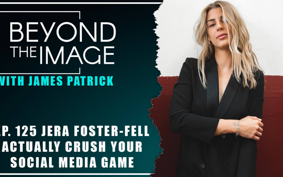 BTI #125: Actually Crush Your Social Media Game with Jera Foster-Fell