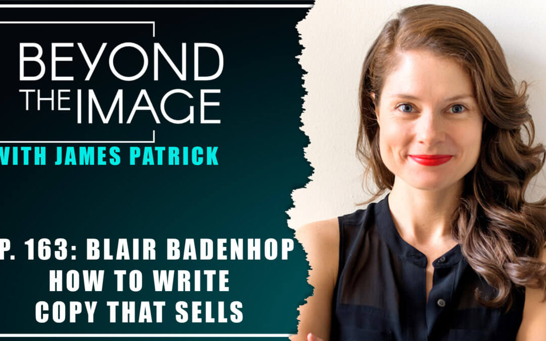 BTI #163: Write Copy That Sells with Blair Badenhop