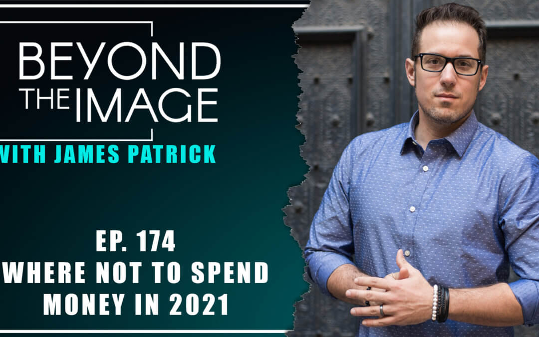 BTI #174: Where NOT To Spend Money in 2021