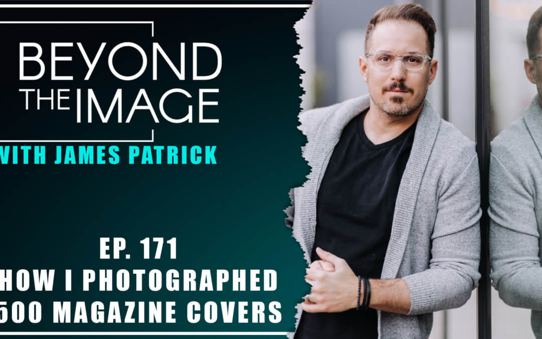 BTI #171: How I Photographed 500 Magazine Covers