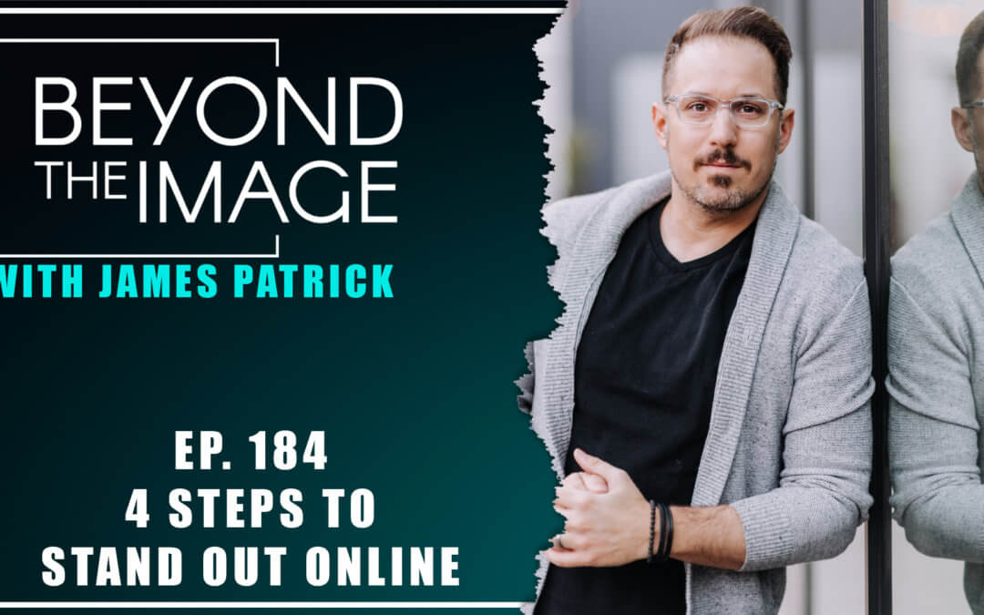 BTI #184: 4 Steps to Stand Out Online