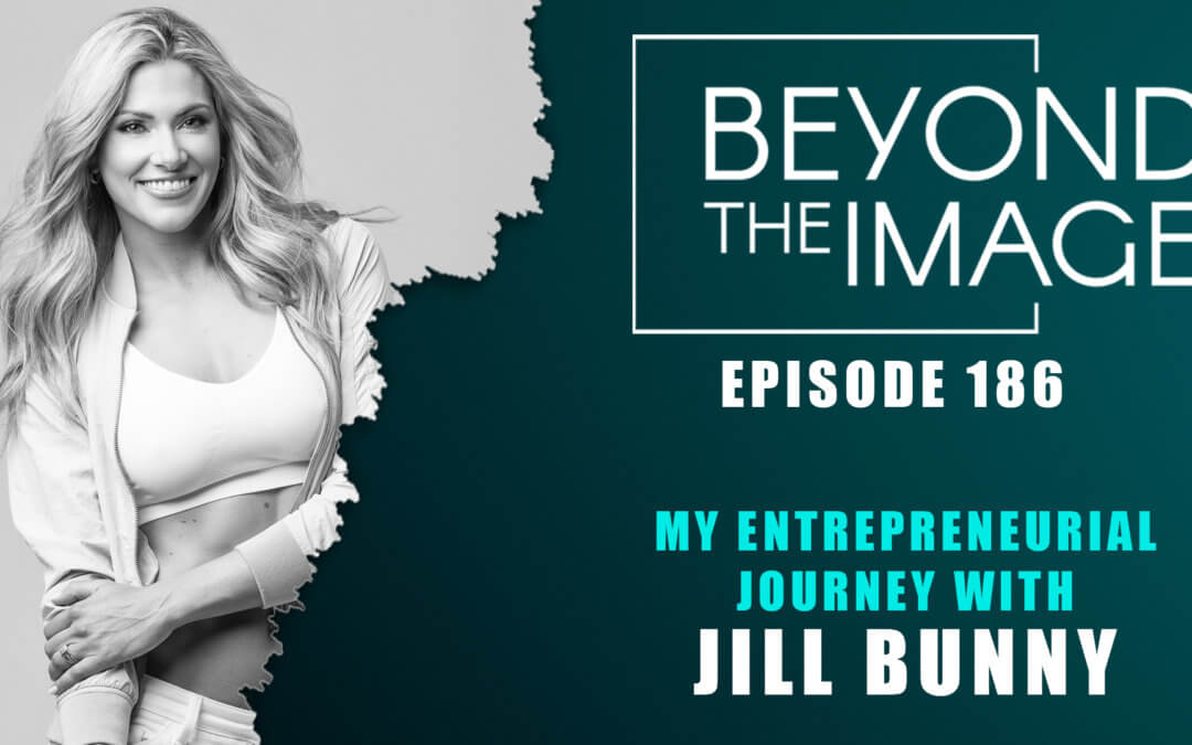 BTI #186: My Entrepreneurial Journey with Jill Bunny