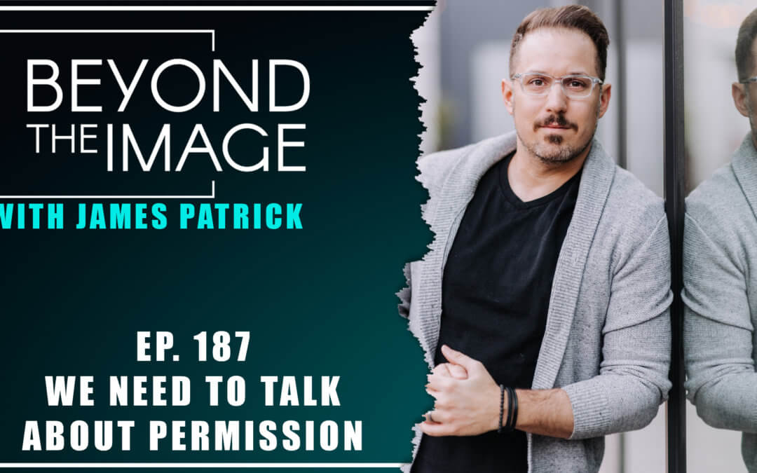 BTI #187: We Need to Talk About Permission