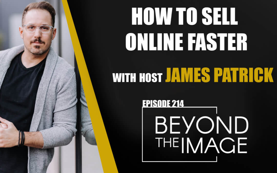 BTI #214: How to Sell FASTER Online