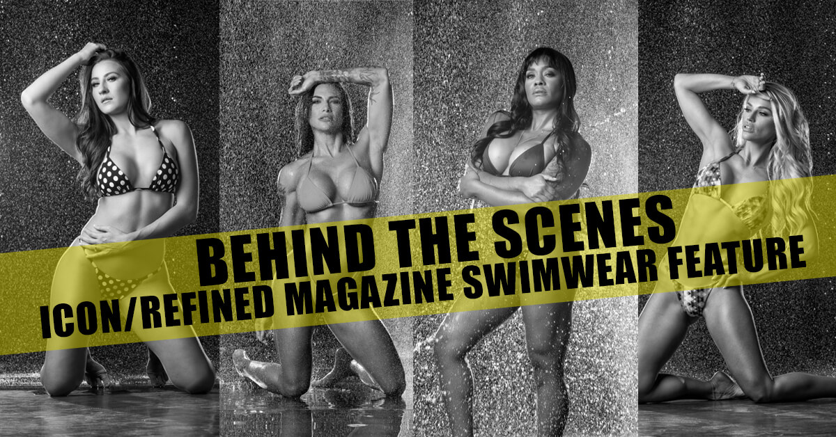 Behind the Scenes: ICON/REFINED Swimwear Fashion Photo Shoot