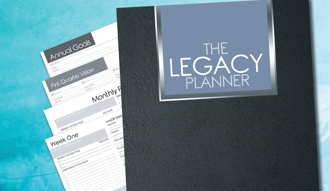 The Legacy Planner facilitates your most successful year ever